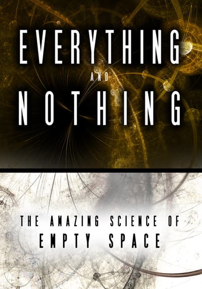 Everything and Nothing