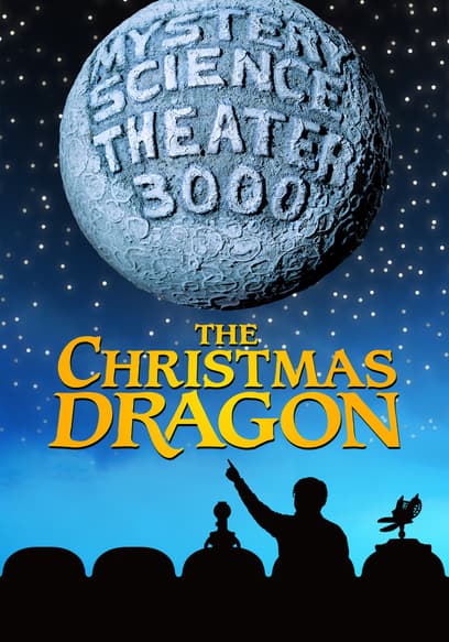 Mystery Science Theater 3000: The Christmas Dragon