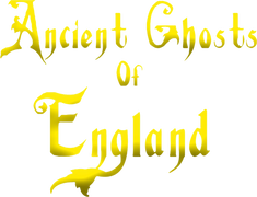 Ancient Ghosts of England