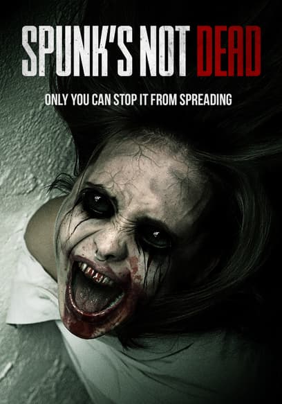 Spunk's Not Dead poster