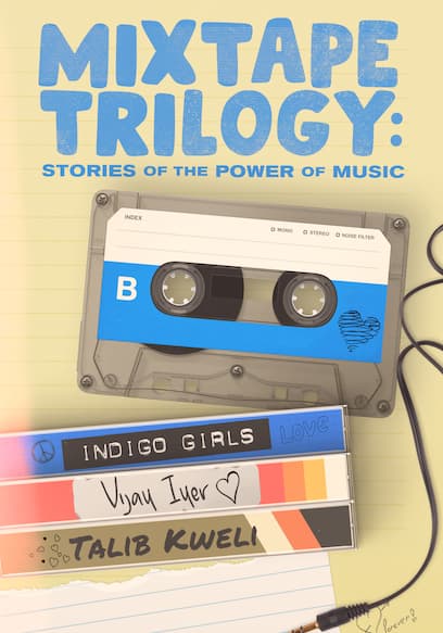 Mixtape Trilogy: Stories of the Power of Music