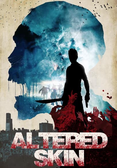 Altered Skin