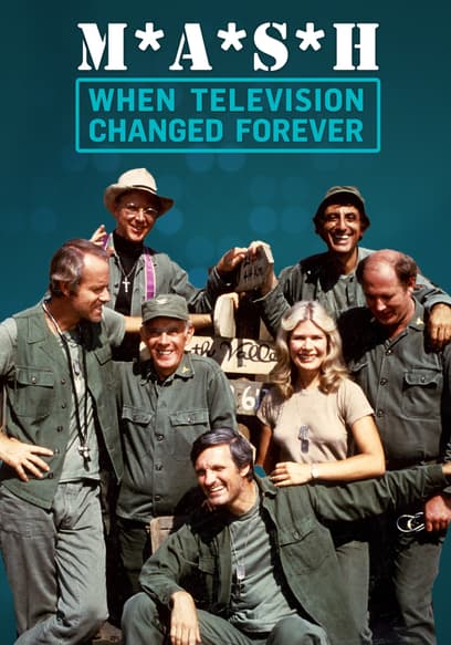 M*A*S*H: When Television Changed Forever