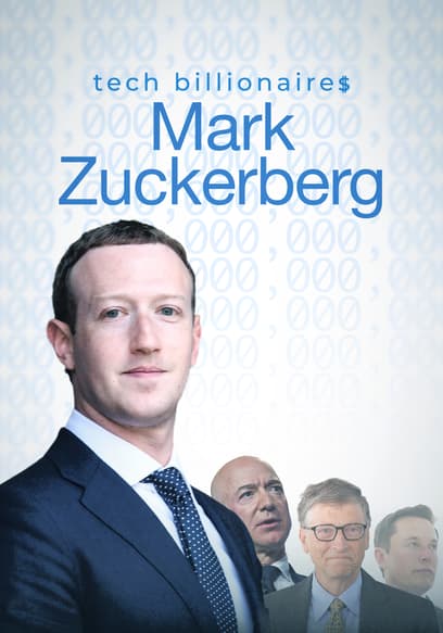 Tech Billionaires: Mark Zuckerberg