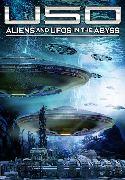 USO: Aliens and UFOs in the Abyss