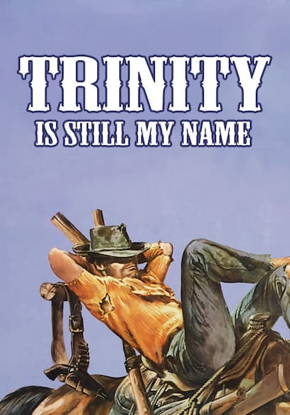 Trinity Is Still My Name