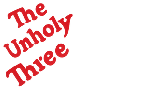 The Unholy Three