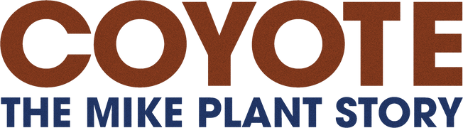 Coyote: The Mike Plant Story