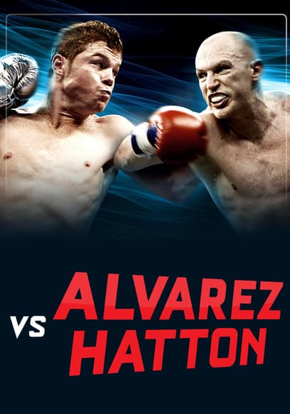 Boxing After Dark: Canelo Alvarez vs. Matthew Hatton