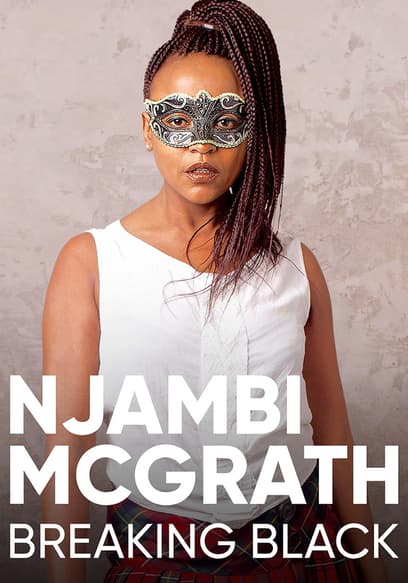 Njambi McGrath: Breaking Black