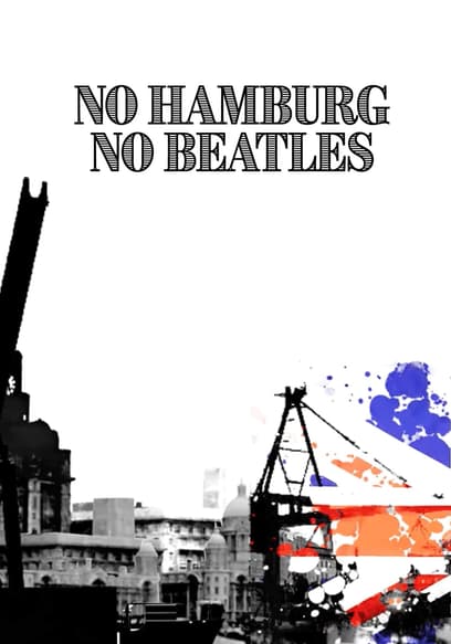 No Hamburg No Beatles