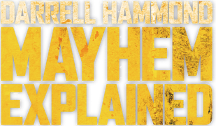 Darrell Hammond: Mayhem Explained