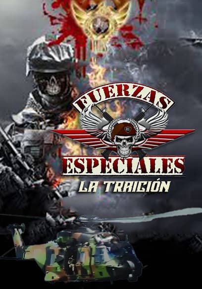 Fuerzas Especiales La Traicion