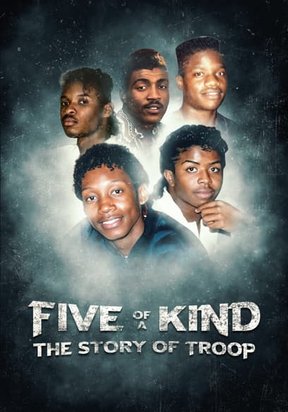 Five of a Kind: The Story of Troop