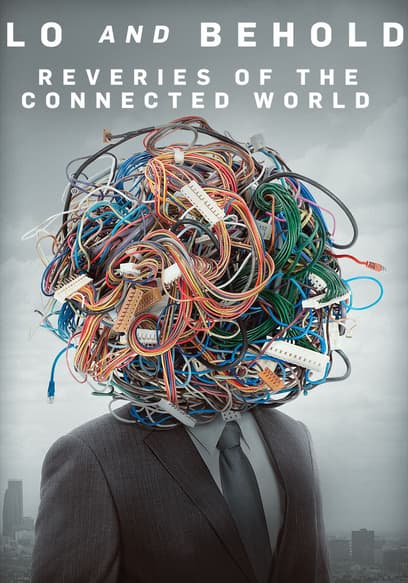 Lo and Behold: Reveries of the Connected World