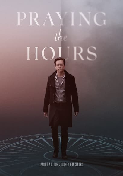 Praying the Hours (Pt. 2) poster