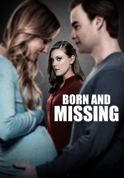 Born and Missing