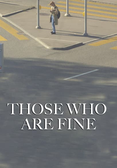 Those Who Are Fine poster
