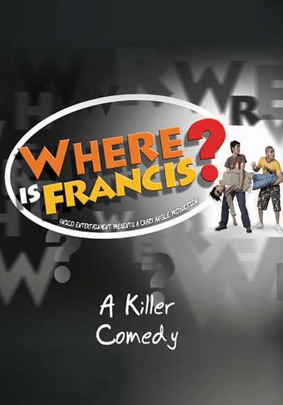 Where is Francis? poster