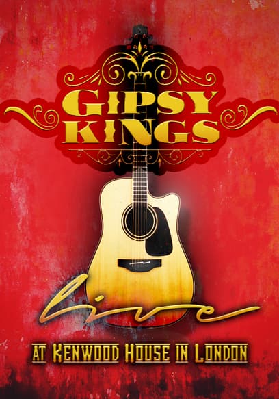 Gipsy Kings: Live at the Kenwood House in London