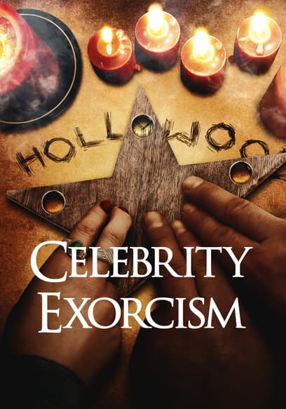 Celebrity Exorcism