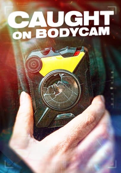 Caught on Bodycam