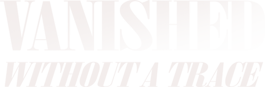 Vanished Without a Trace