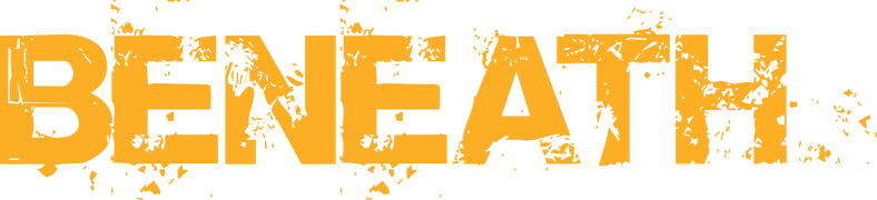 Beneath