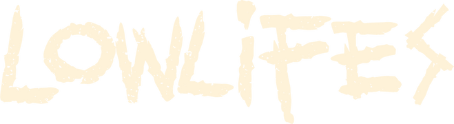 Lowlifes