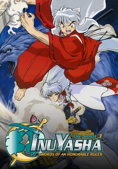 Inuyasha the Movie 3: Swords of an Honorable Ruler