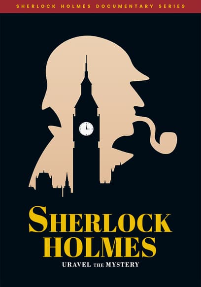 Sherlock Holmes: Unravel the Mystery