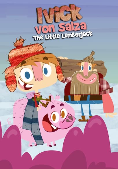 Ivick Von Salza: The Little Lumberjack poster