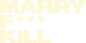 Marry F*** Kill