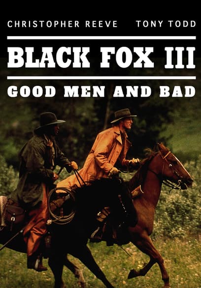 Black Fox III: Good Men and Bad