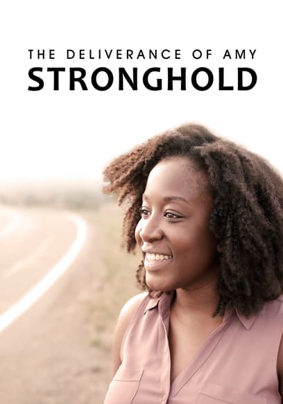 The Deliverance of Amy Stronghold