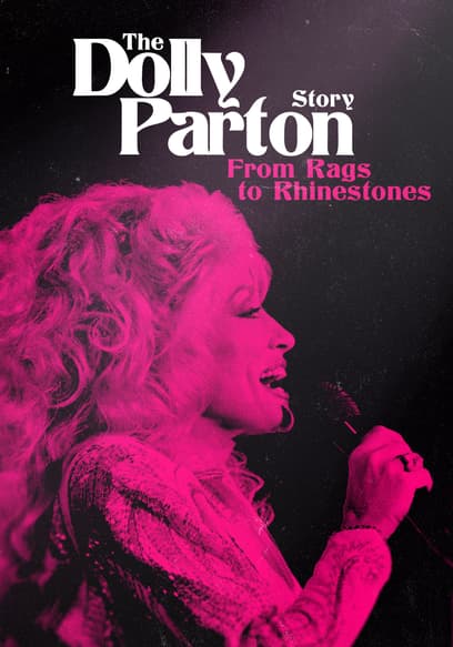 The Dolly Parton Story: From Rags to Rhinestones