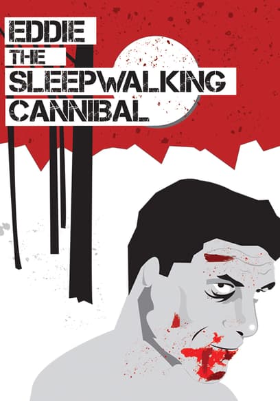 Eddie: The Sleepwalking Cannibal