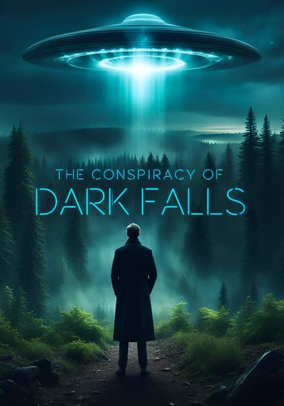 The Conspiracy of Dark Falls