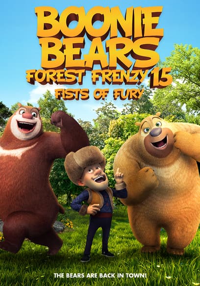 Boonie Bears Forest Frenzy 15: Fists Of Fury