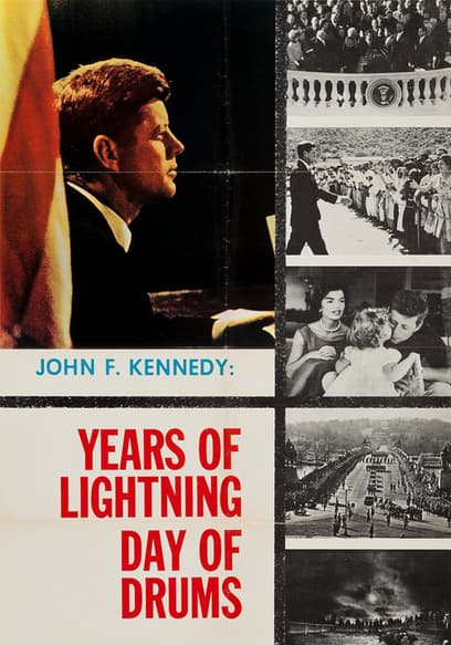 John F. Kennedy: Years of Lightning, Day of Drums