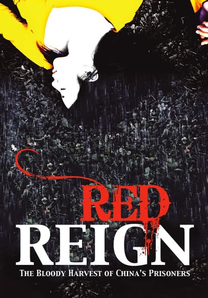 Red Reign: The Bloody Harvest of China's Prisoners