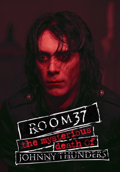 Room 37: The Mysterious Death of Johnny Thunders poster