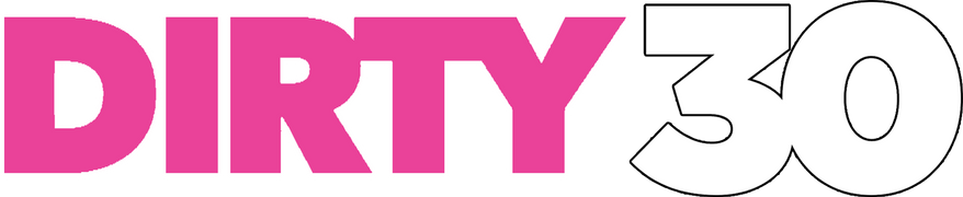 Dirty 30