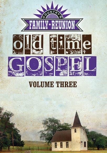 Country's Family Reunion: Old Time Gospel (Vol. 3)