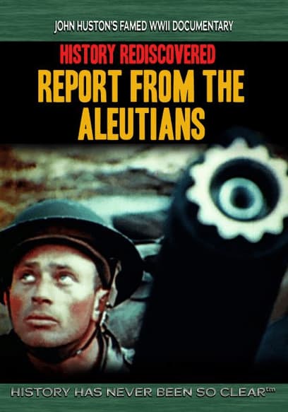 History Rediscovered: Report from the Aleutians