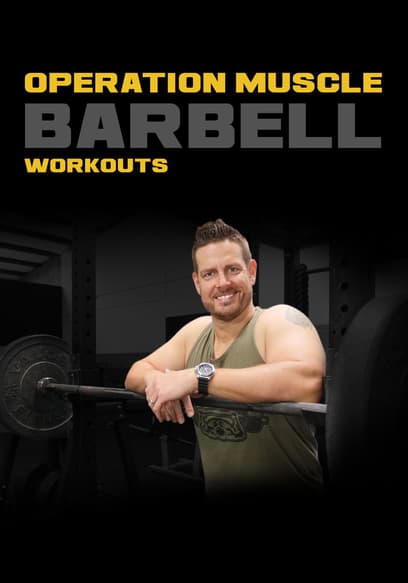 Operation Muscle: Barbell Workout