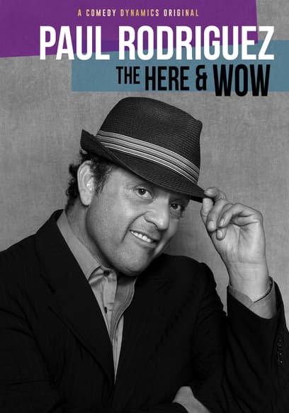 Paul Rodriguez: The Here and Wow