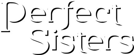 Perfect Sisters