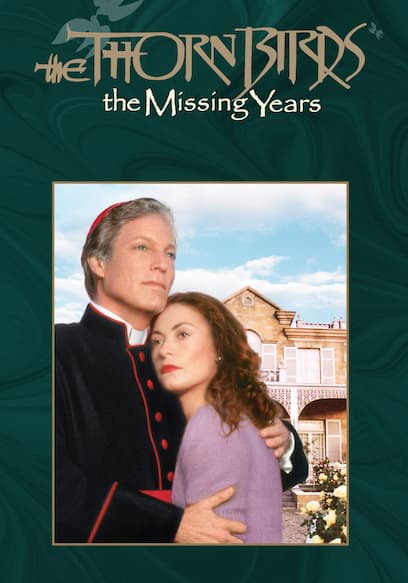 The Thorn Birds: The Missing Years