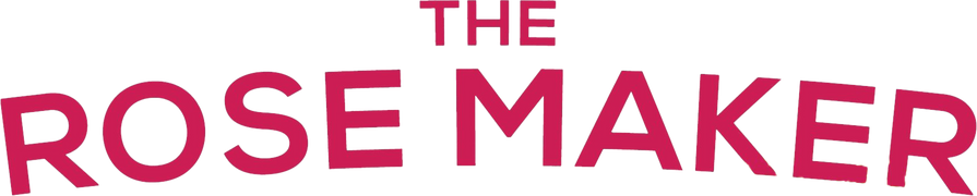 The Rose Maker